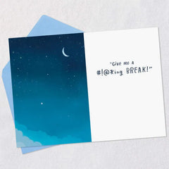 Just Ask the Heavens for a #!@*ing Break Funny Encouragement Card