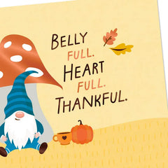 Gnome Filled Up With Good Stuff Thanksgiving Card