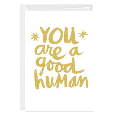 You Are a Good Human Photo Card