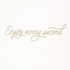 Enjoy Every Second Birthday Card