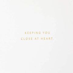 Keeping You Close at Heart Sympathy Card