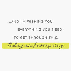 I Care About You, Today and Every Day Encouragement Card