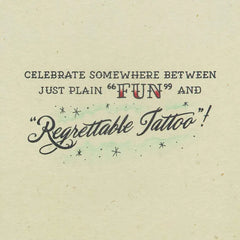 Somewhere Between "Fun" and "Regrettable Tattoo" Birthday Card With Temporary Tattoo