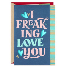 I Freaking Love You Romantic Sweetest Day Card
