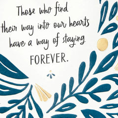 Those Who Find a Way Into Our Hearts Sympathy Card