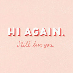 Hello Hi Again Love Card
