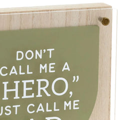 Hero Dad Layered Square Quote Sign, 8x8