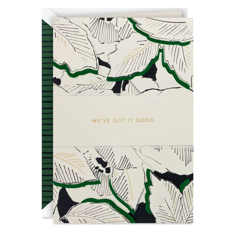 We've Got It Good Anniversary Card