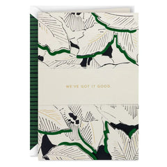 We've Got It Good Anniversary Card
