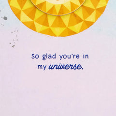 Glad You're in My Universe Birthday Card