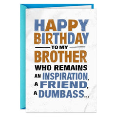 Inspirational Dumbass Funny Birthday Card for Brother