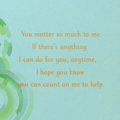 You Can Always Count on Me Encouragement Card