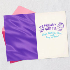Not Over Yet Funny Birthday Card for Mom