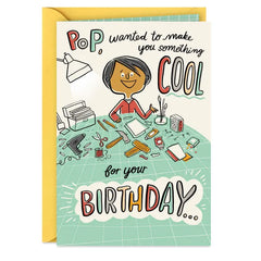 I Wanted to Make Something Cool Birthday Card for Pop