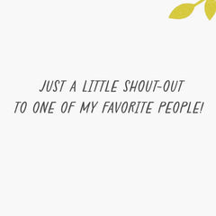 Shout-Out to One of My Favorite People Thinking of You Card