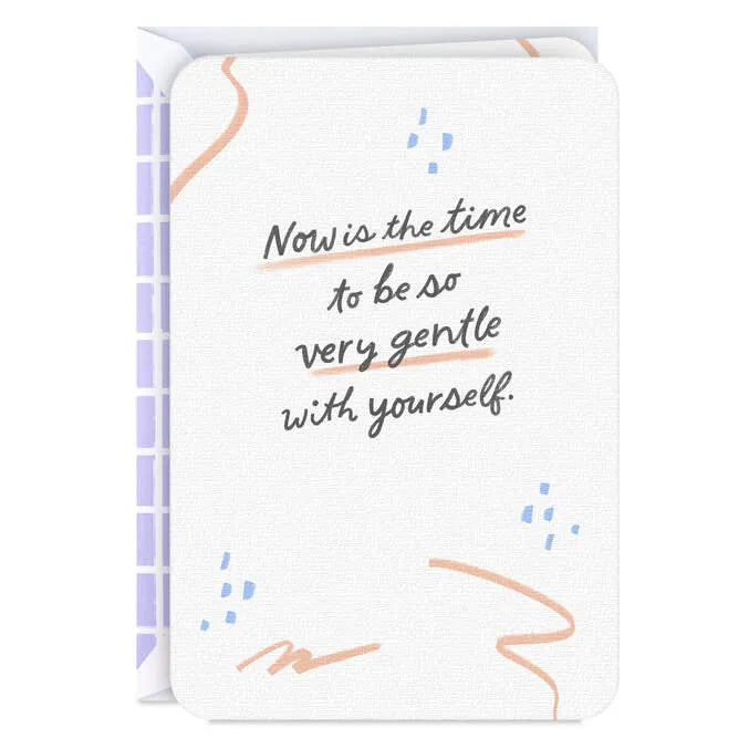 Be Gentle With Yourself Encouragement Card