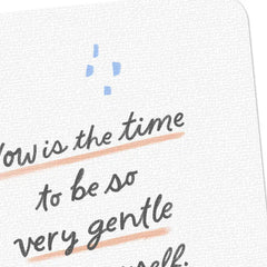 Be Gentle With Yourself Encouragement Card