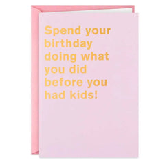 Party Like You Did Before Kids Funny Birthday Card