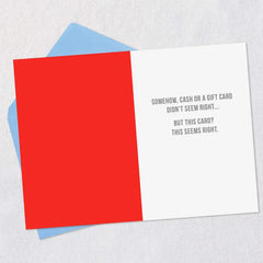 This Card Seems Right Funny Birthday Card