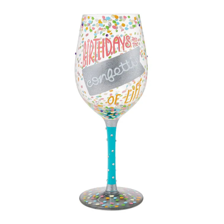 Lolita Birthdays Are the Confetti of Life Handpainted Wine Glass, 15 oz.