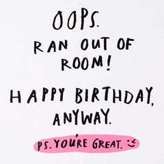 You're So Great I Ran Out of Room Funny Birthday Card