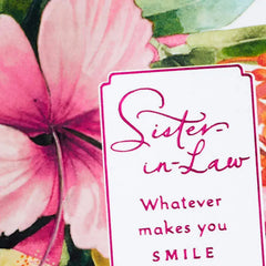 Marjolein Bastin Whatever Makes You Smile Birthday Card for Sister-in-Law