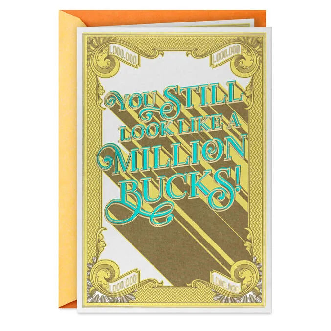 You Still Look Like a Million Bucks Funny Birthday Card