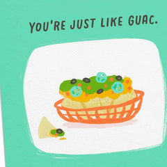 You're Extra Like Guac Funny Card