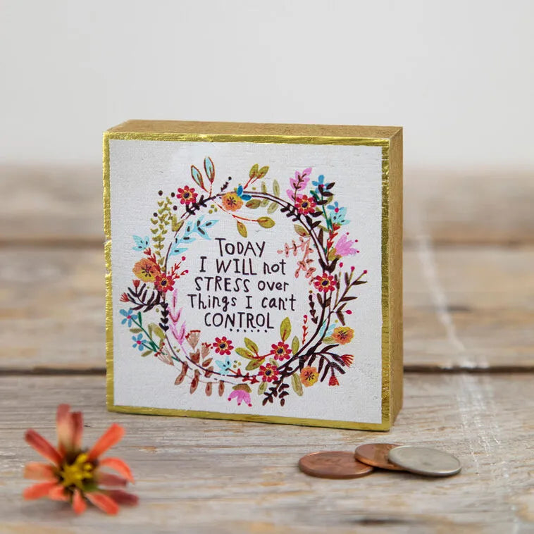 Natural Life I Will Not Stress Small Wood Sign, 3x3
