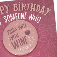 A Kick-Assy, Wine-Glassy Kind of Day Birthday Card With Detachable Button