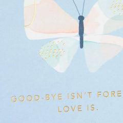 Love Is Forever Sympathy Card