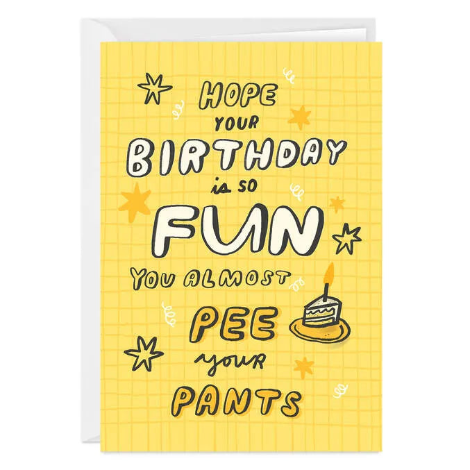Pee Your Pants Funny Custom Birthday Card