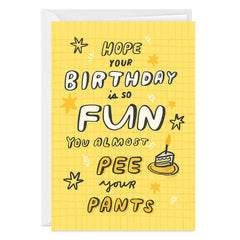 Pee Your Pants Funny Custom Birthday Card