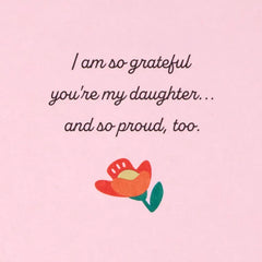 Grateful For and Proud of You Birthday Card for Daughter