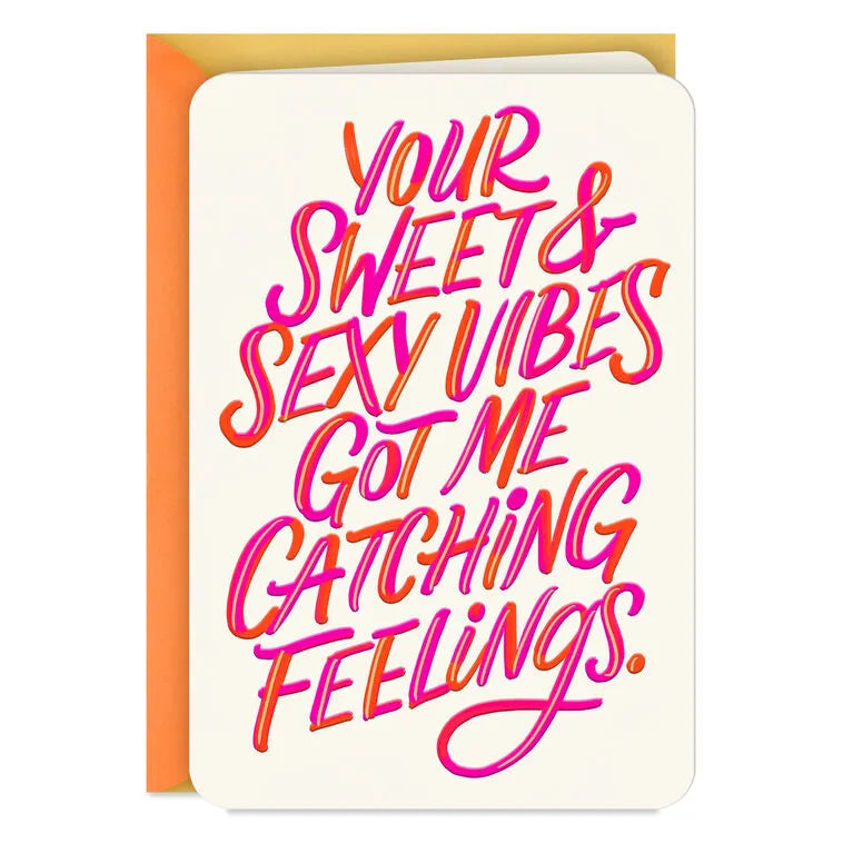 You Got Me Catching Feelings Romantic Card