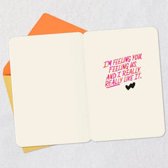 You Got Me Catching Feelings Romantic Card