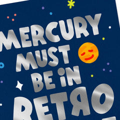 Mercury Must Be in Retrograde Encouragement Card
