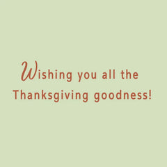 All the Goodness Thanksgiving Card
