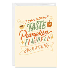 Pumpkin Flavored Everything Custom Thanksgiving Card