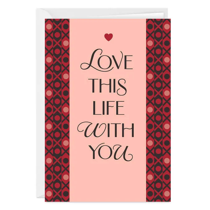 Love This Life With You Custom Valentine's Day Card