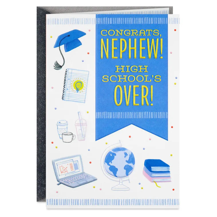High School's Over! Graduation Card for Nephew