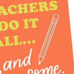 Teachers Do It All Thank You Card