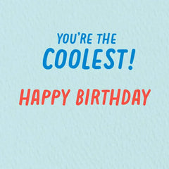 You're the Coolest Birthday Card