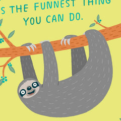 The Funnest Thing, Sloth Funny Friendship Card