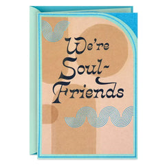 We're Soul-Friends Friendship Card