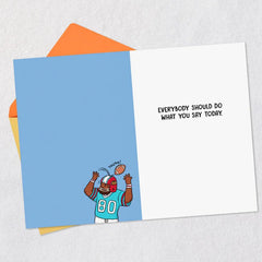 Everybody Should Do What You Say Funny Birthday Card for Him