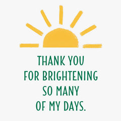 You Bring the Sunshine Friendship Card