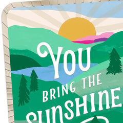 You Bring the Sunshine Friendship Card