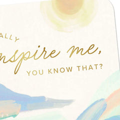 You Really Inspire Me Card