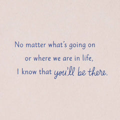 You're Always There Birthday Card